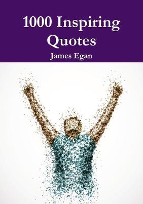 1000 Inspiring Quotes - James Egan - cover