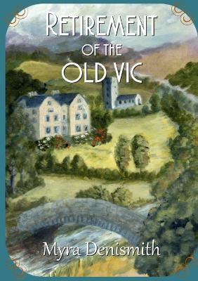 Retirement of the Old Vic - Myra Denismith - cover