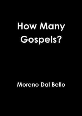 How Many Gospels? - Moreno Dal Bello - cover