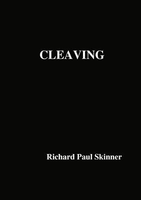 CLEAVING - Richard Paul Skinner - cover