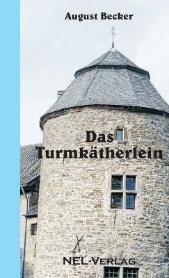 Das Turmkatherlein - August Becker - cover