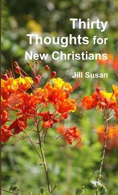 Thirty Thoughts for New Christians - Jill Susan - cover