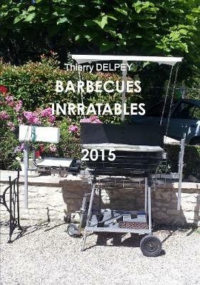 Barbecue Inrratable - Thierry Delpey - cover