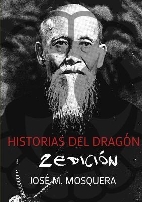 Historias Del Dragon 1 - JOSE MANUEL MOSQUERA - cover