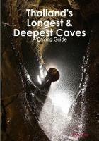 Thailand's Longest & Deepest Caves - Martin Ellis - cover