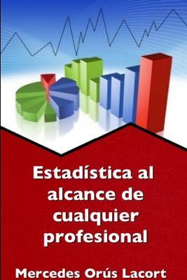 Estadistica Al Alcance De Cualquier Profesional - Mercedes Orus Lacort - cover