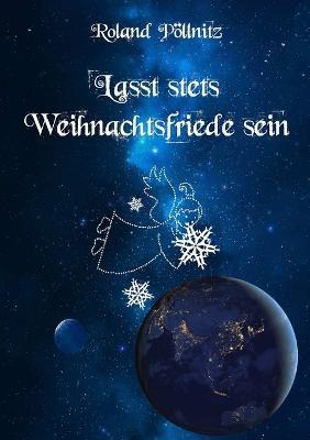 Lasst Stets Weihnachtsfriede Sein - Roland Pollnitz - cover