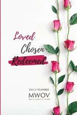 Loved Chosen Redeemed: Daily Planner