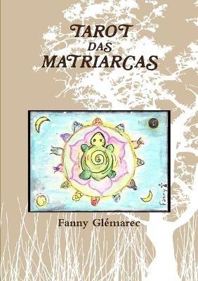 Tarot Das Matriarcas - Fanny Glemarec - cover