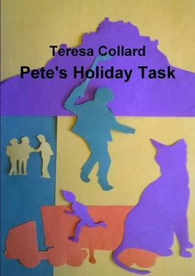 Pete's Holiday Task - Teresa Collard - cover