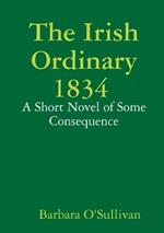 The Irish Ordinary 1834 A Short Novel of Some Consequence