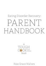 Eating Disorders: Parent Handbook