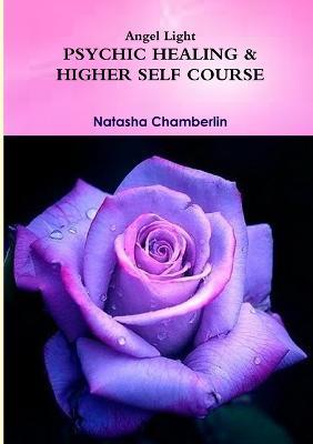 Angel Light's Connecting with Our Higher Selves Course - Natasha Chamberlin - cover