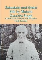 Sahaskriti and Gatha Stik by Mahant Ganesha Singh - Kamalpreet Singh Pardeshi - cover