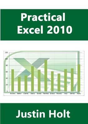 Practical Excel 2010 - Justin Holt - cover