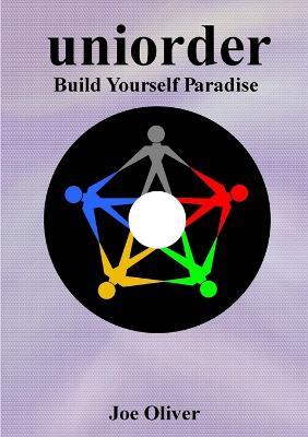 Uniorder #3 - Build Yourself Paradise - Joe Oliver - cover