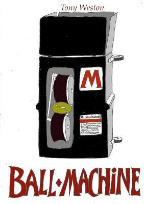 Ball-Machine - Tony Weston - cover