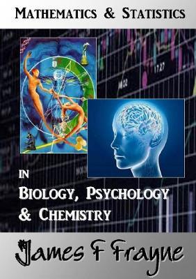 Mathematics & Statistics (Biology, Psychology & Chemistry) - James F Frayne - cover