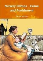 Nursery Crimes - Crime and Punishment - Steve Wilson - cover