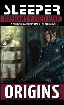 Origins: A Collection of Sleeper Short Stories - Tony Porrett,Ben Counter,Imrak Eriksson - cover