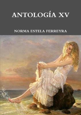 Antologia Poetica XV - Norma Estela Ferreyra - cover