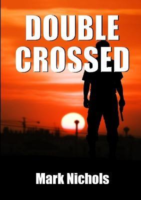 Double-Crossed - Mark Nichols - cover