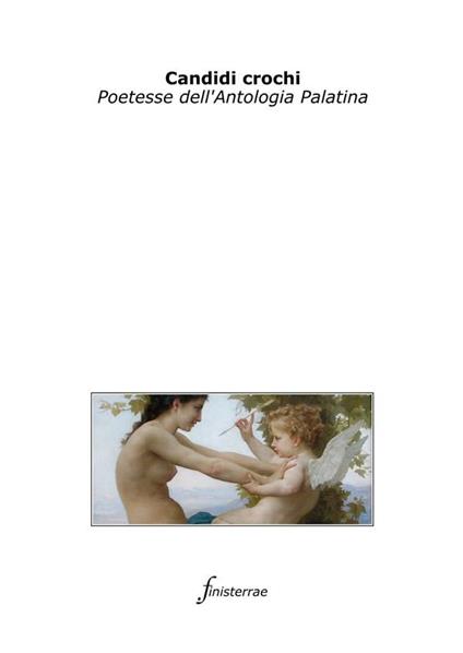 Candidi crochi. Poetesse dell'Antologia Palatina - Daniele Lucchini - ebook