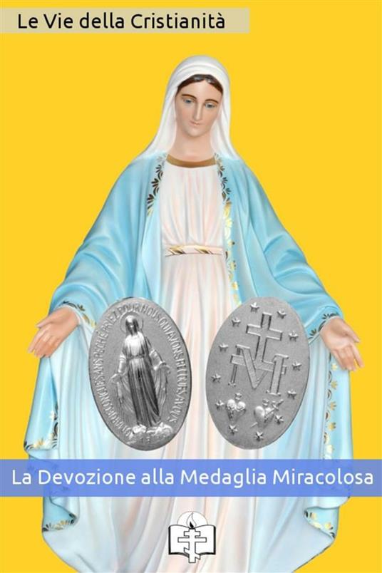 La devozione alla medaglia miracolosa - Le Vie della Cristianità - ebook