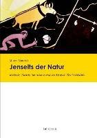 Jenseits Der Natur. Kritische Theorie, Marxismus Und Das Mensch-Tier Verhaltnis