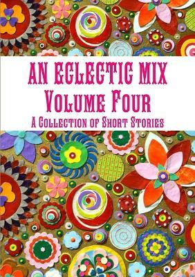 An Eclectic Mix - Volume Four - cover