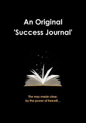 An Original Success Journal 1st Edition - An Original Success Journal - cover