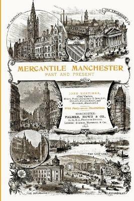 Mercantile Manchester: Past and Present - John Mortimer - cover