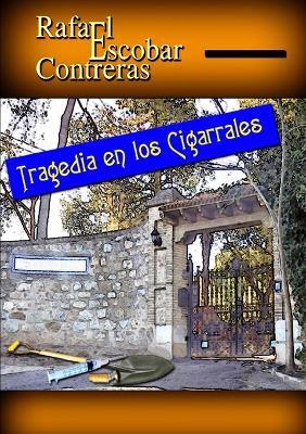 Tragedia en los Cigarrales - Rafael Escobar Contreras - cover