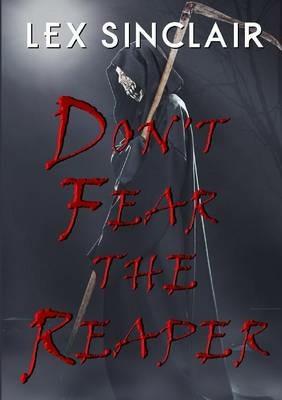 Don't Fear the Reaper - Lex Sinclair - cover