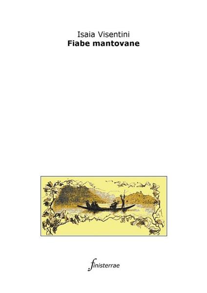 Fiabe mantovane - Isaia Visentini,Daniele Lucchini - ebook