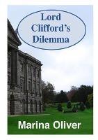 Lord Clifford's Dilemma - Marina Oliver - cover