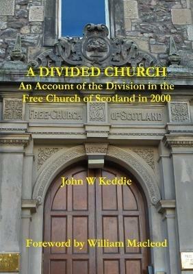 A Divided Church - John W Keddie - cover