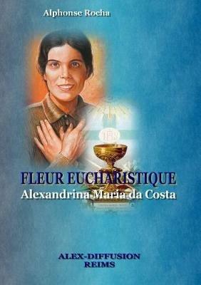 Fleur Eucharistique - Alexandrina - Alphonse Rocha - cover