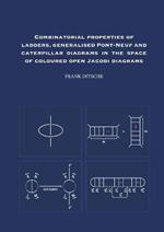 Combinatorial Properties of Ladders, Generalised Pont-Neuf and Caterpillar Diagrams in the Space of Coloured Open Jacobi Diagrams