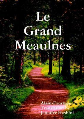 Le Grand Meaulnes - Jennifer Hashmi,Alain-Fournier - cover