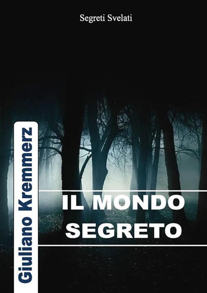 Il mondo segreto - Giuliano Kremmerz - ebook