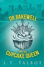 Dr Bakewell and the Cupcake Queen