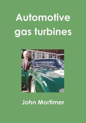 Automotive Gas Turbines - John Mortimer - cover