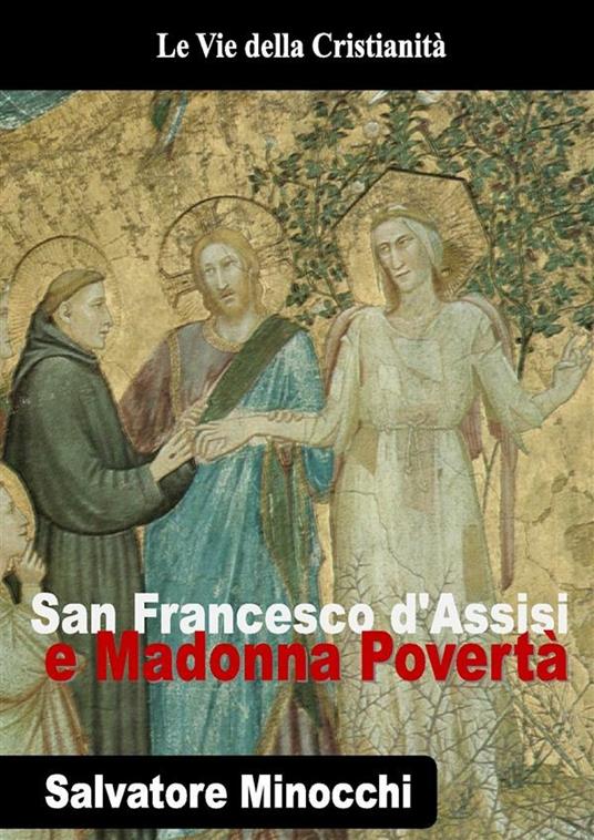 San Francesco d'Assisi e madonna povertà - Salvatore Minocchi - ebook