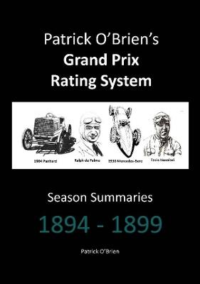 Patrick O'Brien's Grand Prix Rating System: Season Summaries 1894-1899 - Patrick O'Brien - cover