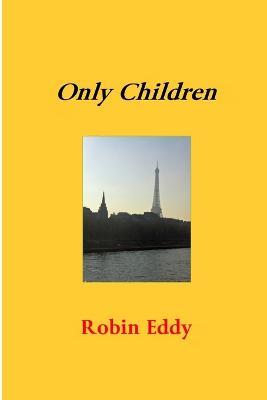 Only Children - Robin Eddy - cover