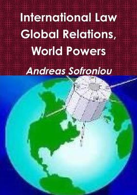 International Law, Global Relations, World Powers - Andreas Sofroniou - cover