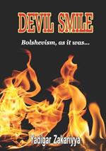 Devil Smile:Bolshevism as it Was