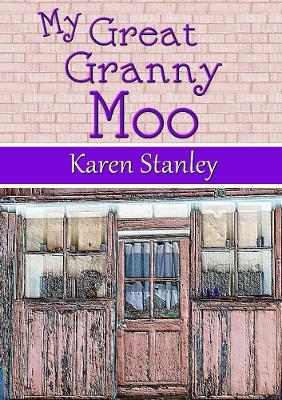 My Great Granny Moo - Karen Stanley - cover