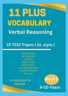 11 Plus Vocabulary Verbal Reasoning Book 1 -9 to 10 years - 11 Plus Help to Success - cover